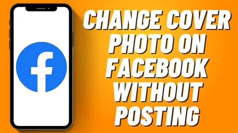 How To Change Cover Photo On Facebook Without Posting